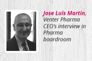 Jose Luis Martin, Venter Pharma CEO’s interview in Pharma boardroom